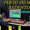 Perto do Meu Redentor – Harpa Cristã 398