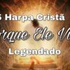 porque ele vive harpa crista 545