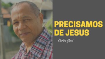 Precisamos de Jesus – Harpa Cristã 303