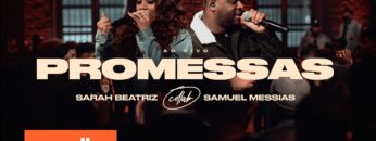 Promessas – Sarah Beatriz (part. Samuel Messias)