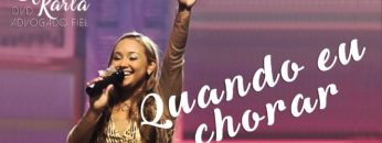 Quando Eu Chorar – Bruna Karla