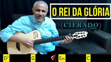 Rei da Glória – Harpa Cristã 522