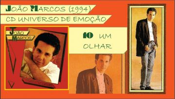relembre um olhar de joao marcos