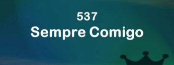 Sempre Comigo – Harpa Cristã 537