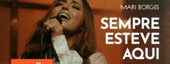 Sempre esteve aqui – Mari Borges