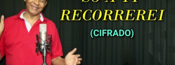 Só a Ti Recorrerei – Harpa Cristã 273