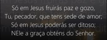 Só em Jesus – Harpa Cristã 321