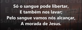 Só o Sangue de Jesus – Harpa Cristã 308