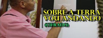 Sobre a Terra Vou Andando – Harpa Cristã 213