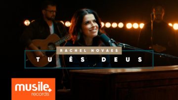 tu es deus rachel novaes