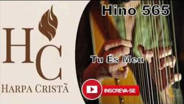 Tu És Meu – Harpa Cristã 565