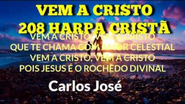 Vem a Cristo – Harpa Cristã 347