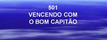 Vencendo Com o Bom Capitão – Harpa Cristã 501