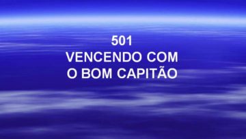 Vencendo Com o Bom Capitão – Harpa Cristã 501